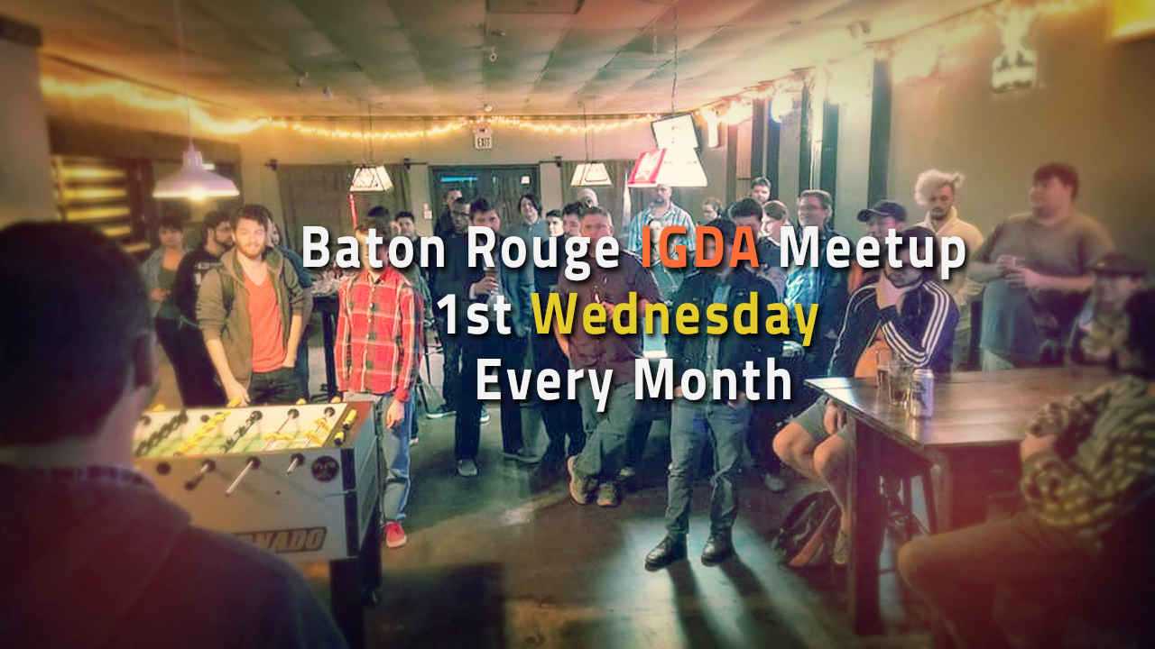 IGDA April Meet Up Baton Rouge news author